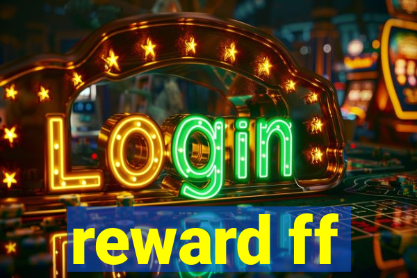 reward ff